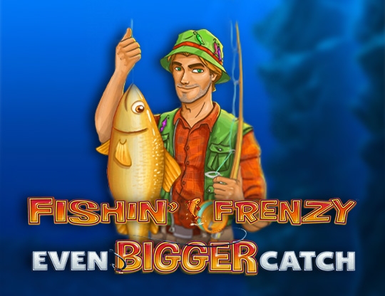 Fishin’ Frenzy Even Bigger Catch